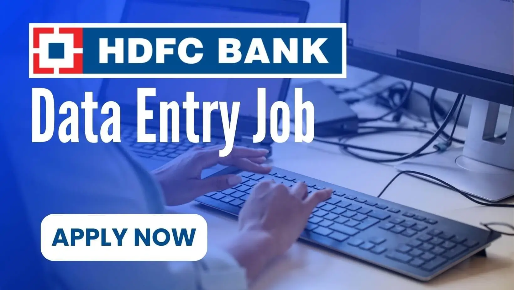 HDFC Bank Job Apply for the Data Entry role by Smart Market Private Limited. No experience required, just a 12th-grade qualification. Enjoy benefits like PF, ESI, medical, and incentives. 16 openings nationwide. Apply by 27/02/2024. Submit your CV to HR JET at 8250568887 for a chance to join the finance sector.