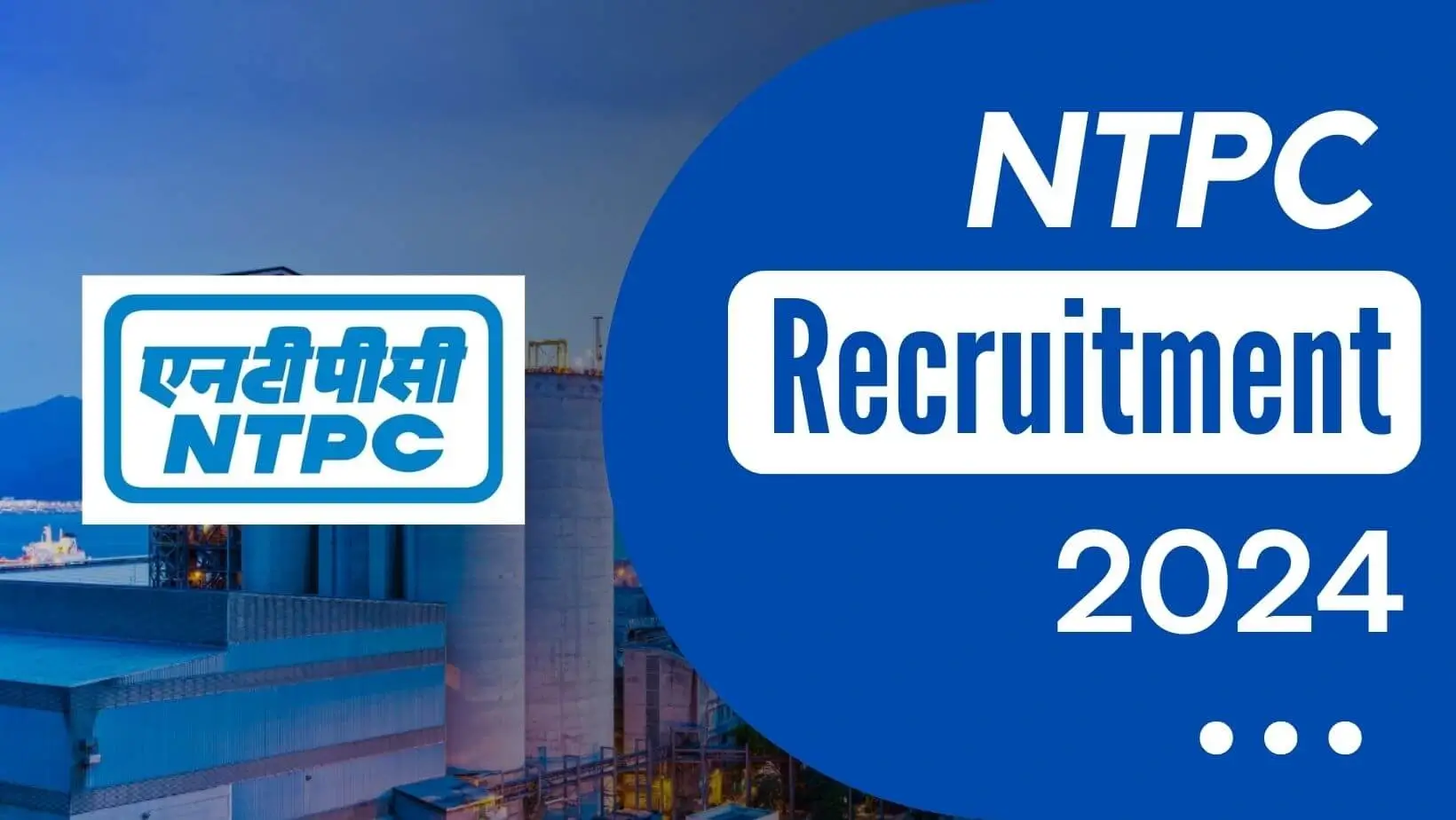 NTPC Recruitment 2024 Notification Out for medical field. Here are the details of recruitment like dates, salary, eligibility criteria, age.